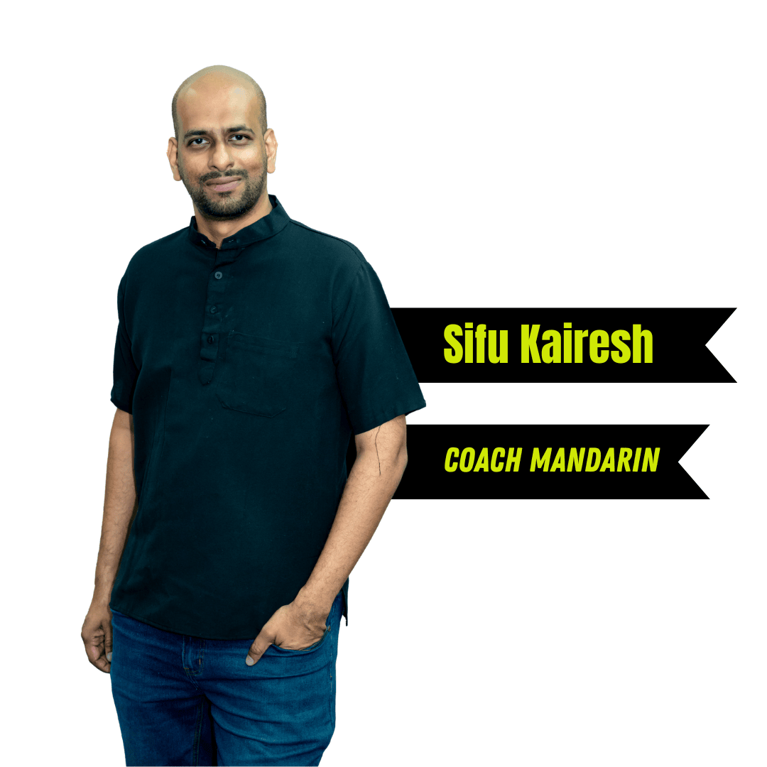 Sifu Kairesh, Coach Mandarin